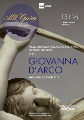 In diretta dal Teatro Alla Scala di Milano GIOVANNA D'ARCO di Verdi