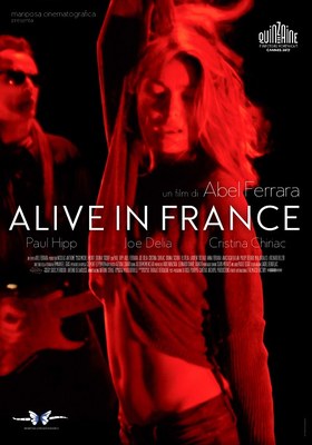 ALIVE IN FRANCE di Abel Ferrara dal 19 al 22 maggio a Palazzo del Cinema, Citylife Anteo e Cremona po