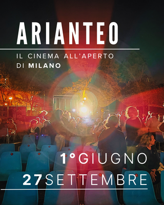 AriAnteo 2026 | Il cinema all’aperto di Milano