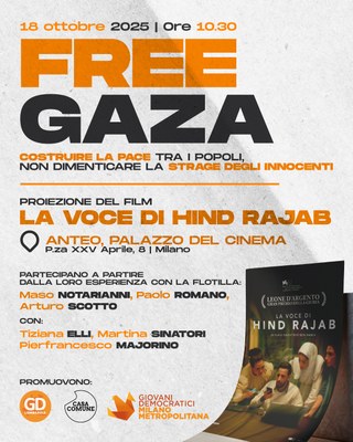 FREE GAZA: LA VOCE DI HIND RAJAB di Kaouther Ben Hania | Partecipano a partire dalla loro esperienza con la Flotilla: Maso Notarianni, Paolo Romano e Arturo Scotto
