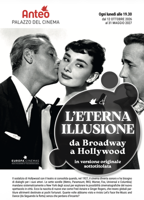 L’ETERNA ILLUSIONE | Da Broadway a Hollywood