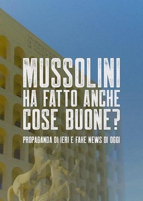MUSSOLINI HA FATTO ANCHE COSE BUONE? di Pietro Suber, Luca Cambi e Simona Risi | OSPITI IN SALA 