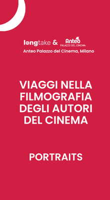 PORTRAITS | Viaggi nella filmografia degli autori del cinema 