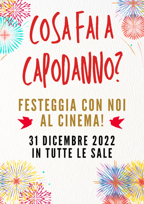 Cosa fai a Capodanno? Festeggia con noi al cinema! 
